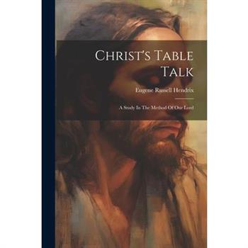 Christ's Table Talk