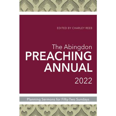Abingdon Preaching Annual 2022