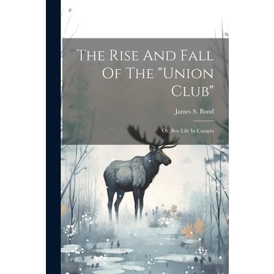 The Rise And Fall Of The "union Club"