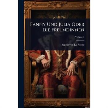 Fanny Und Julia Oder Die Freundinnen