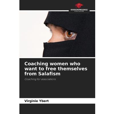 Coaching women who want to free themselves from Salafism