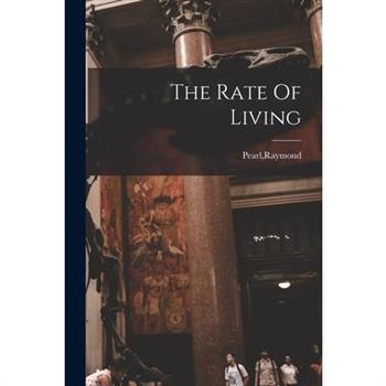 The Rate Of Living