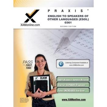 Praxis English to Speakers of Other Languages (Esol) 0361