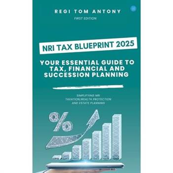 NRI Tax Blueprint 2025