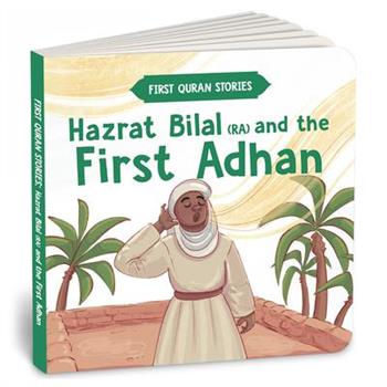 Hazrat Bilal (Ra) and the First Adhan
