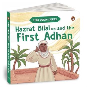 Hazrat Bilal (Ra) and the First Adhan