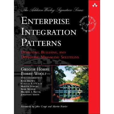 Enterprise Integration Patterns: Designing, Building, and Deploying Messaging So