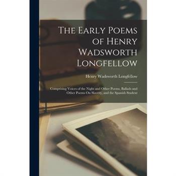 The Early Poems of Henry Wadsworth Longfellow