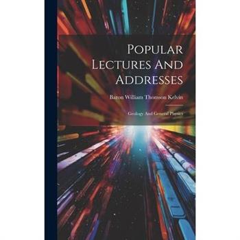 Popular Lectures And Addresses