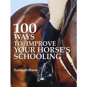 100 Ways to Improve Your Horse's Schooling