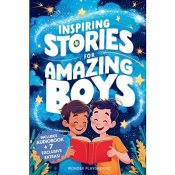 Inspiring Stories for Amazing Boys