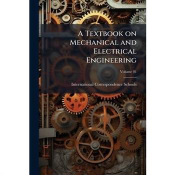 A Textbook on Mechanical and Electrical Engineering