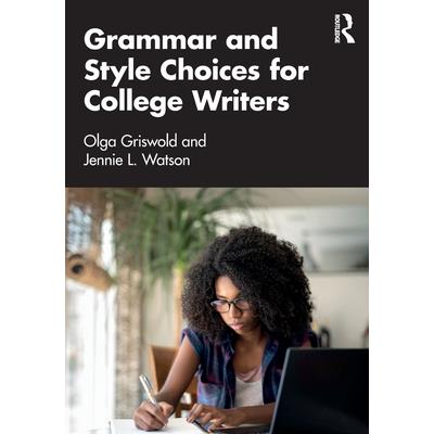 Grammar and Style Choices for College Writers