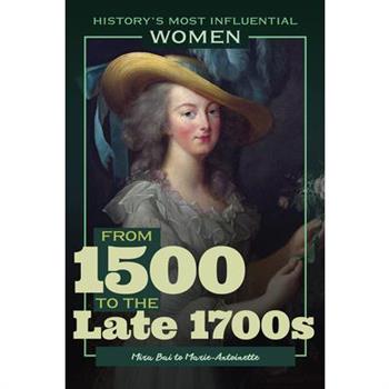 From 1500 to the Late 1700s--Mira Bai to Marie-Antoinette