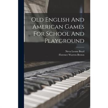 Old English And American Games For School And Playground