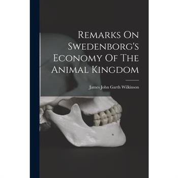 Remarks On Swedenborg's Economy Of The Animal Kingdom