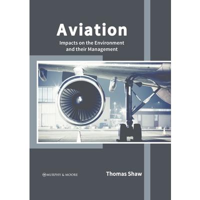 Aviation: Impacts on the Environment and Their Management