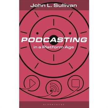 Podcasting in a Platform Age