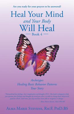 Heal Your Mind and Your Body Will Heal 4