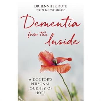 Dementia from the Inside