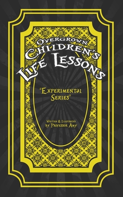 Overgrown Children’s Life Lessons