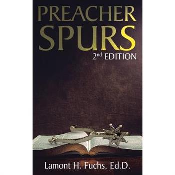 Preacher Spurs 2nd Edition