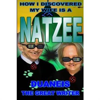 How I Discovered My Wife Is a Natzee