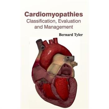 Cardiomyopathies: Classification, Evaluation and Management