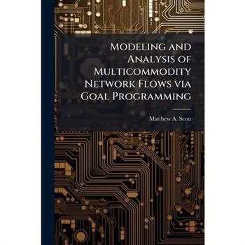 Modeling and Analysis of Multicommodity Network Flows via Goal Programming