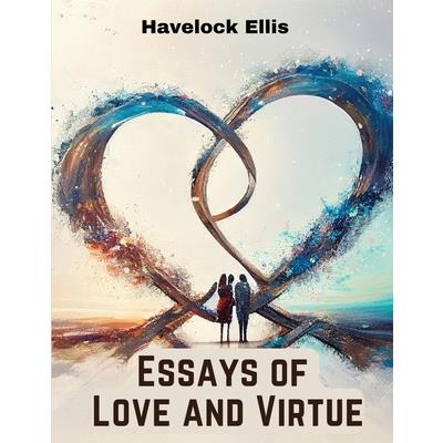 Essays of Love and Virtue