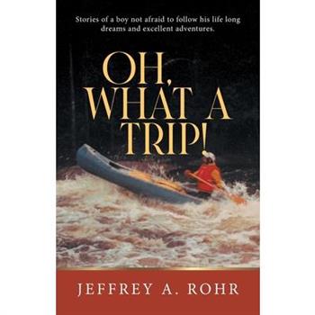 Oh, What a Trip!