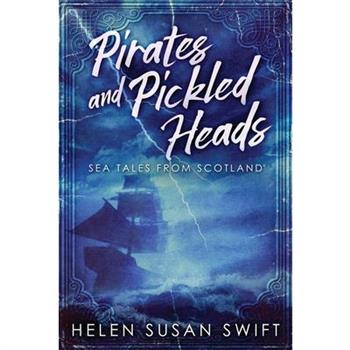 Pirates And Pickled Heads
