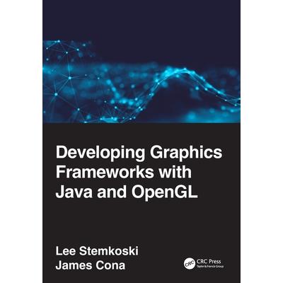 Developing Graphics Frameworks with Java and OpenGL