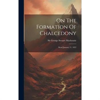 On The Formation Of Chalcedony