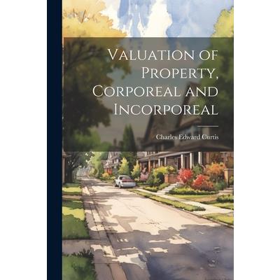 Valuation of Property, Corporeal and Incorporeal