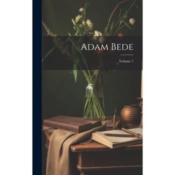 Adam Bede; Volume 1