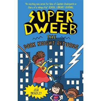 Super Dweeb: The Dork Knight Returns