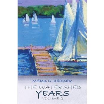 The Watershed Years, Volume 2
