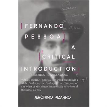 Fernando PessoaA Critical Introduction