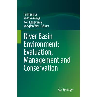River Basin Environment: Evaluation, Management and Conservation