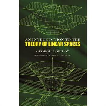 An Introduction to the Theory of Linear Spaces