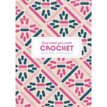 Crochet: Just What You Need