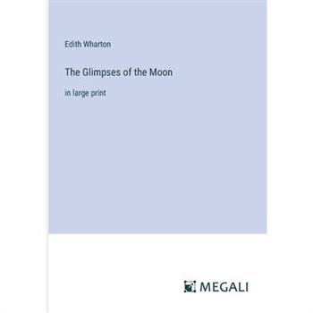 The Glimpses of the Moon