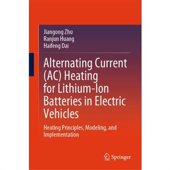 Alternating Current (Ac) Heating for Lithium-Ion Batteries in Electric Vehicles