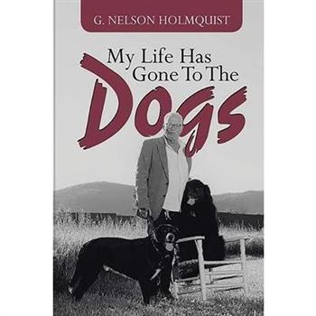 My Life Has Gone To The Dogs