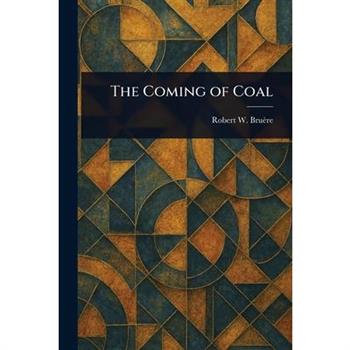 The Coming of Coal