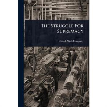 The Struggle For Supremacy