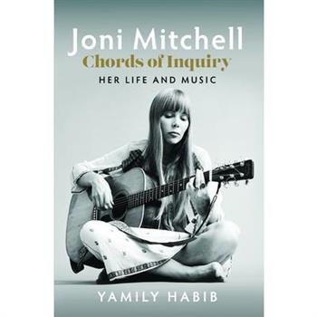 Joni Mitchell - Chords of Inquiry