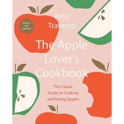 The Apple Lover’s Cookbook