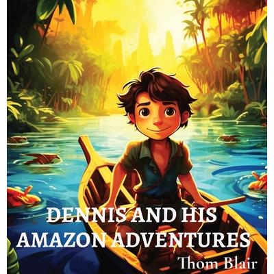 Dennis and His Amazon Adventures